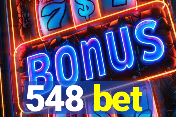 548 bet